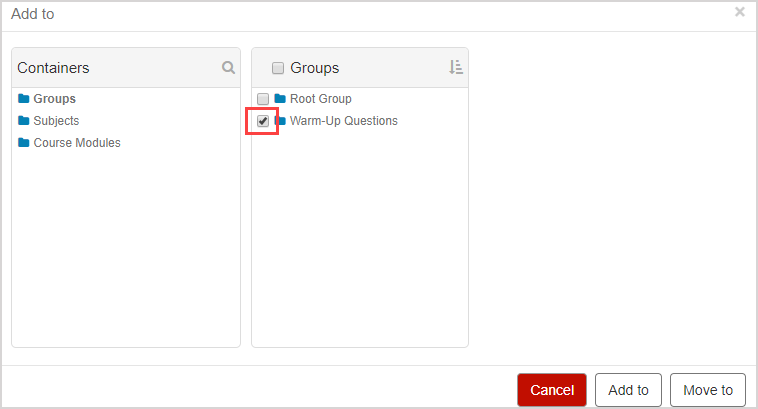 In the Add to window, the checkbox next to the name of a question group is selected under the Groups pane.